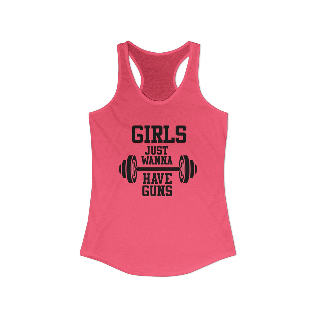 Girls Just Wanna Have Guns Women’s Racerback Tank