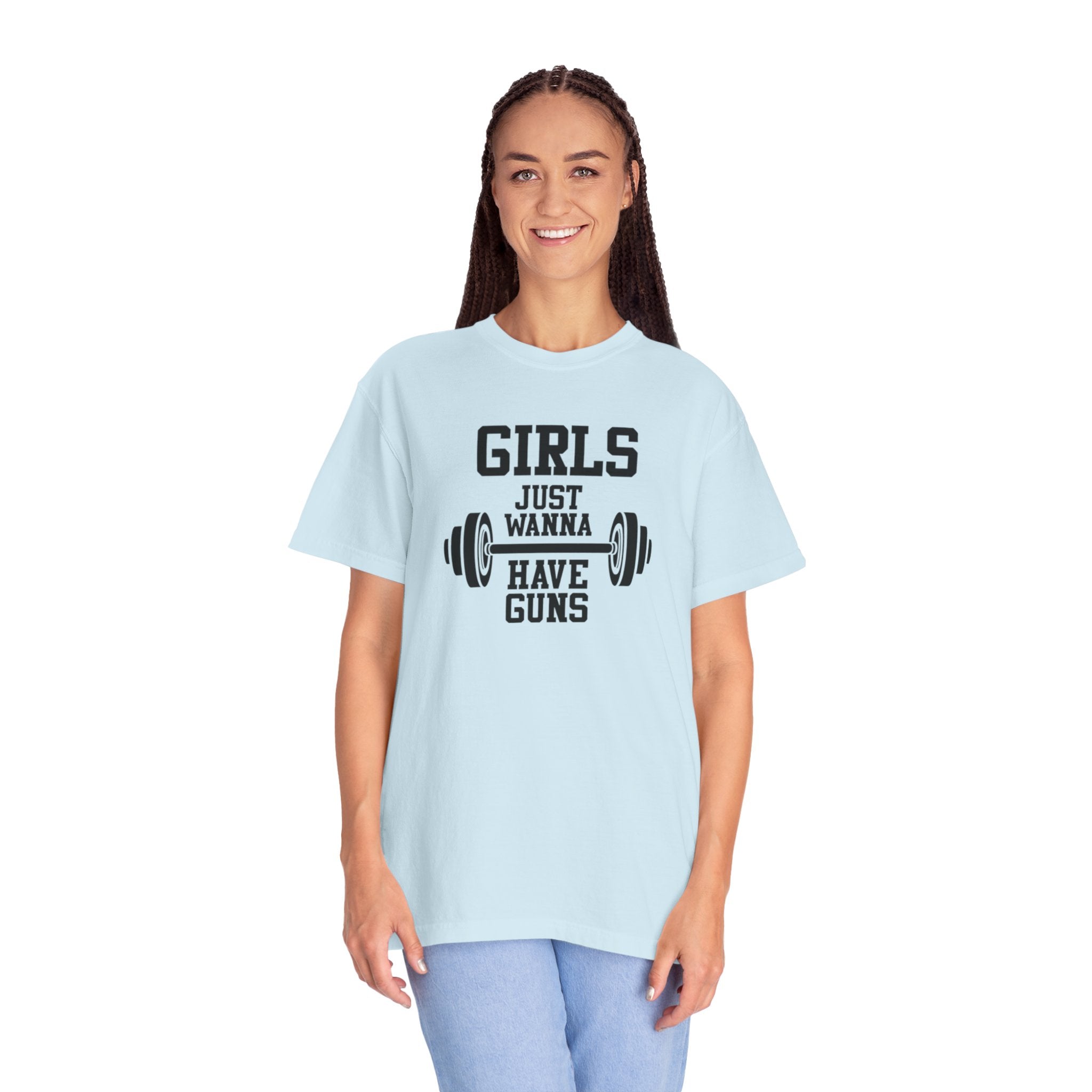 Girls Just Wanna Have Guns T-Shirt – Comfort Colors® 1717