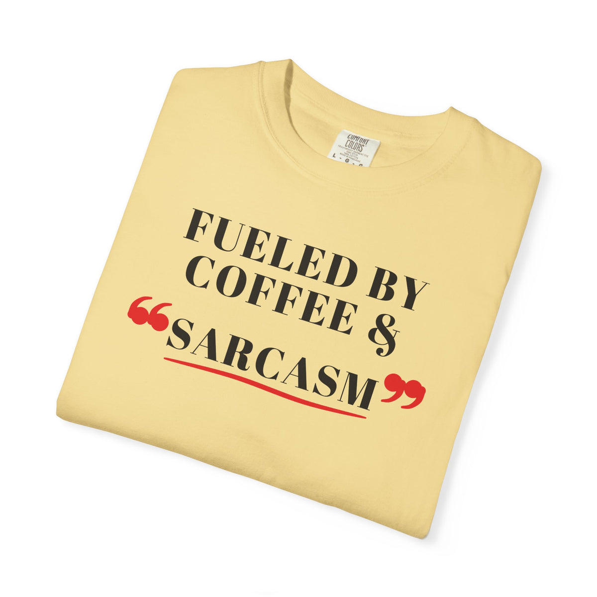Fueled By Coffee & Sarcasm Tee | Funny Coffee Shirt