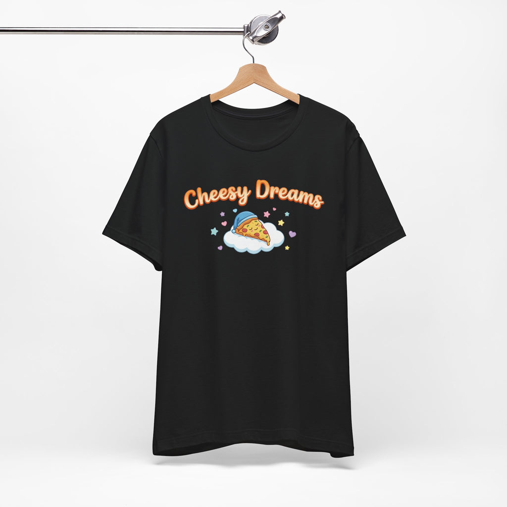 Cheesy Dreams Pizza T-Shirt – Cozy Food Humor Graphic Tee
