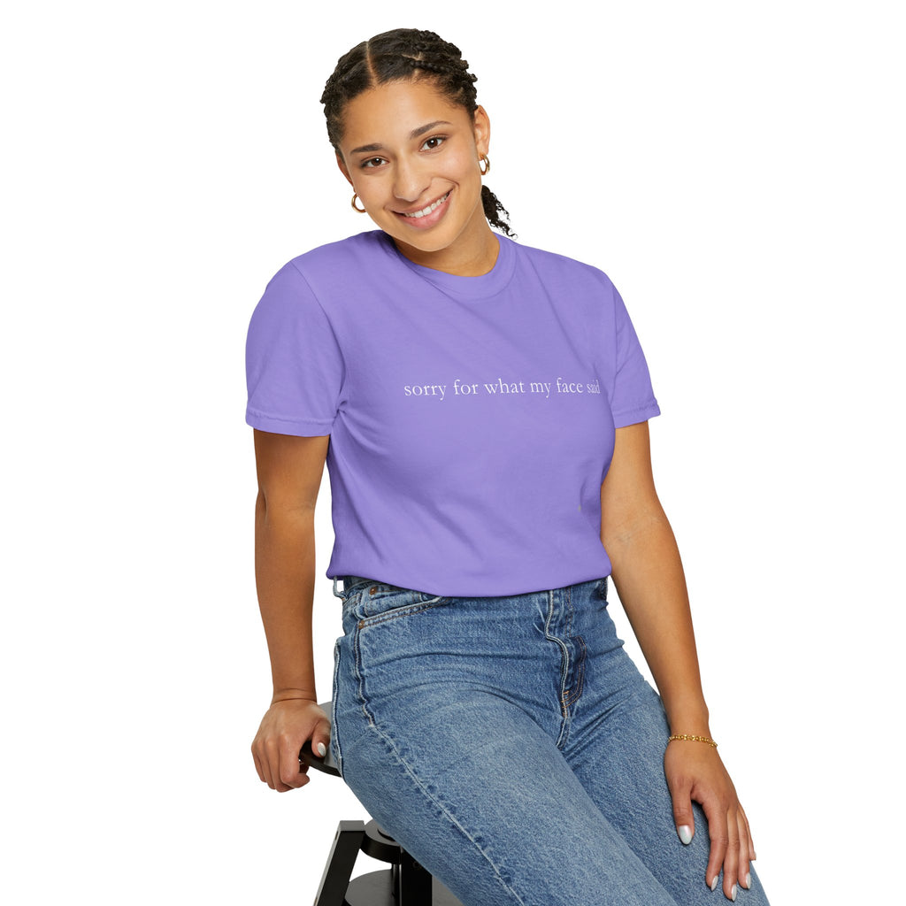 "Sorry For What My Face Said" Funny T-Shirt | Sarcastic Graphic Tee