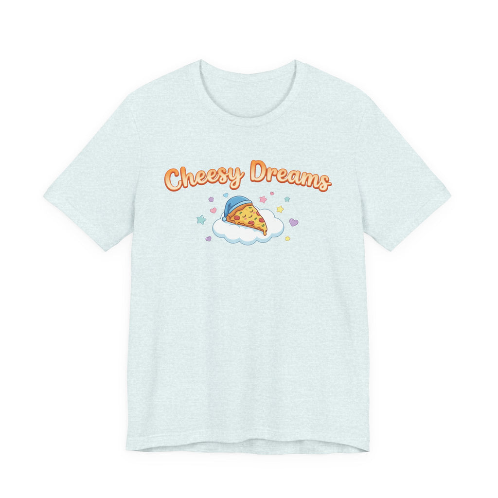 Cheesy Dreams Pizza T-Shirt – Cozy Food Humor Graphic Tee