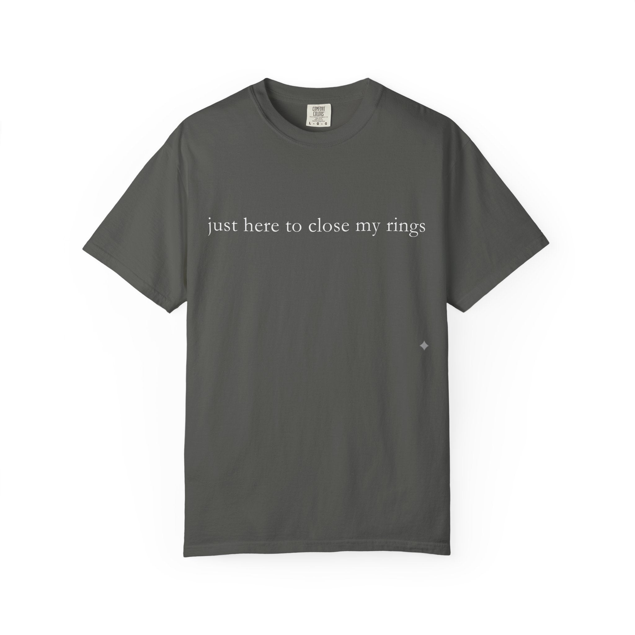 Gray t-shirt with text 'just here to close my rings' on a white background