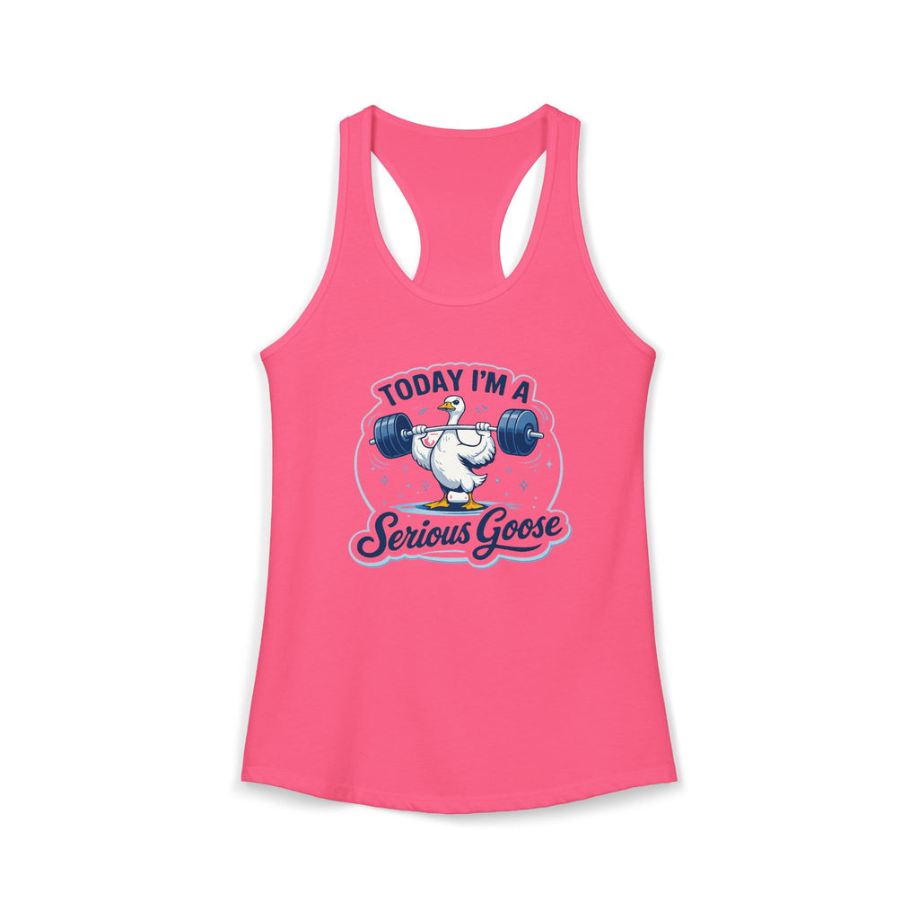 Women’s Racerback Tank – “Today I’m a Serious Goose” Funny Weightlifting Goose Workout Top