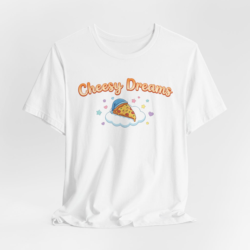 Cheesy Dreams Pizza T-Shirt – Cozy Food Humor Graphic Tee