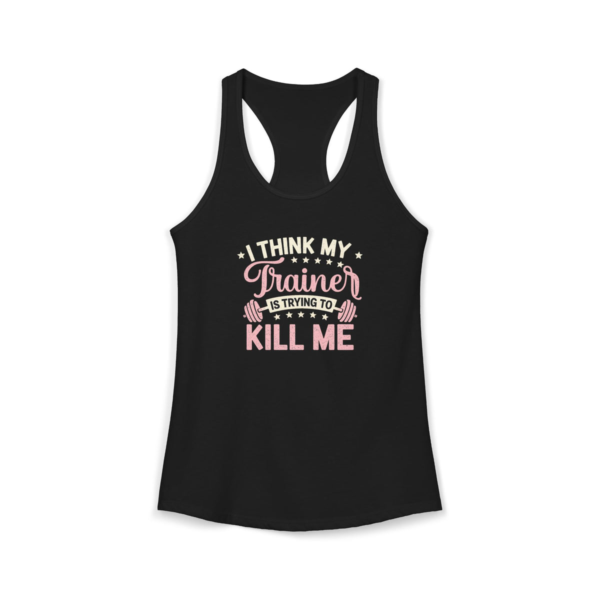Trainer Trying to Kill Me Racerback Tank