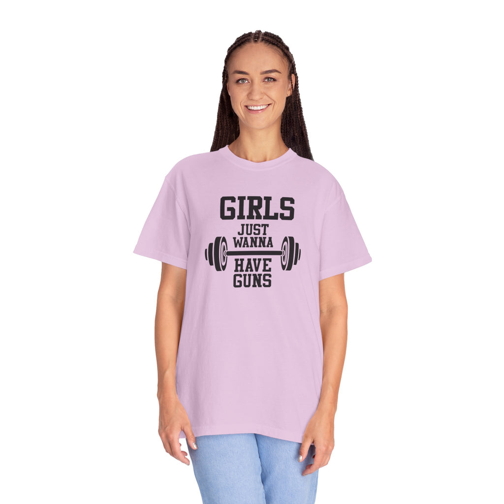 Girls Just Wanna Have Guns T-Shirt – Comfort Colors® 1717