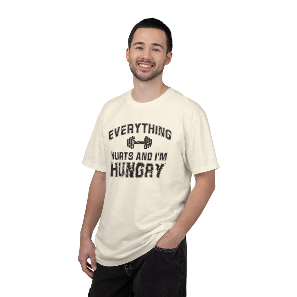 Everything Hurts and I’m Hungry | Funny Gym Shirt | Heavyweight Garment-Dyed Fitness Tee
