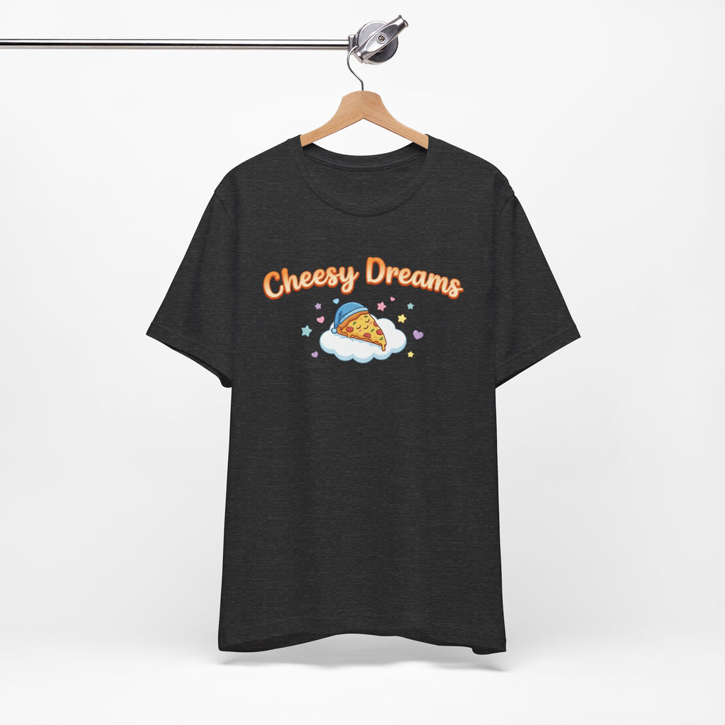 Cheesy Dreams Pizza T-Shirt – Cozy Food Humor Graphic Tee
