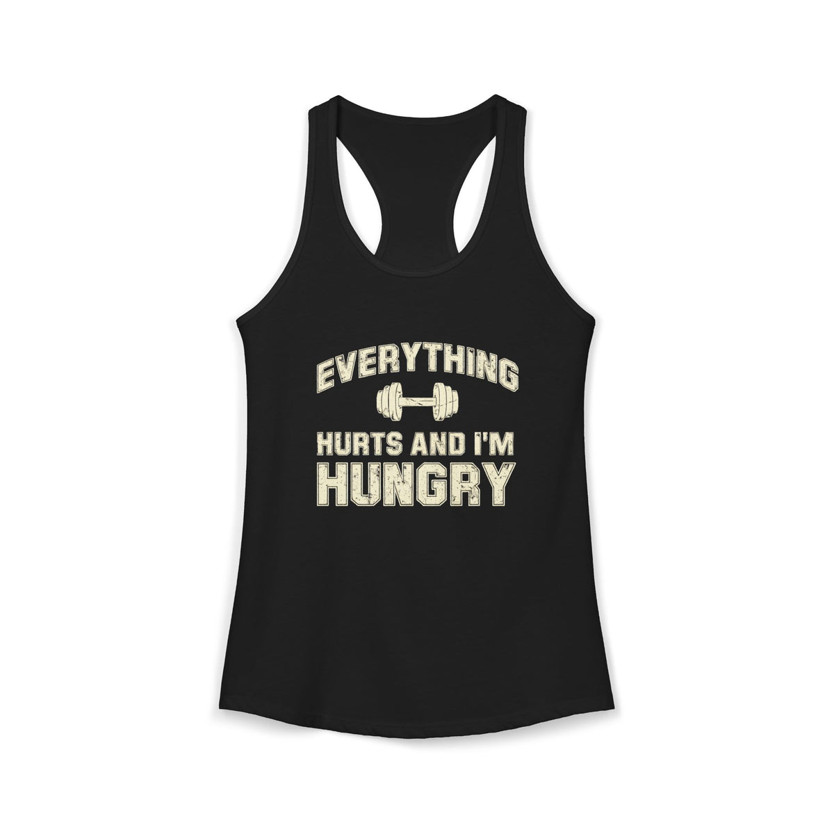 Everything Hurts & I’m Hungry Tank