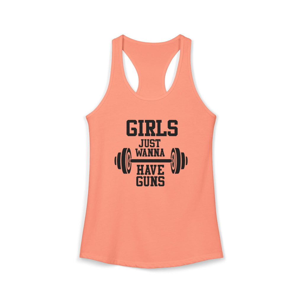 Girls Just Wanna Have Guns Women’s Racerback Tank