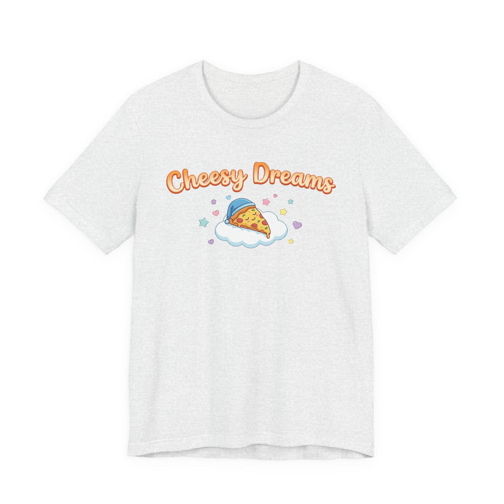 Cheesy Dreams Pizza T-Shirt – Cozy Food Humor Graphic Tee