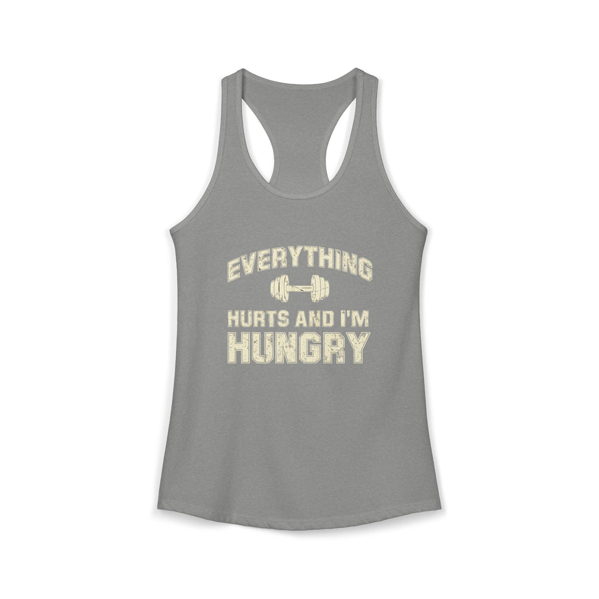 Everything Hurts & I’m Hungry Tank