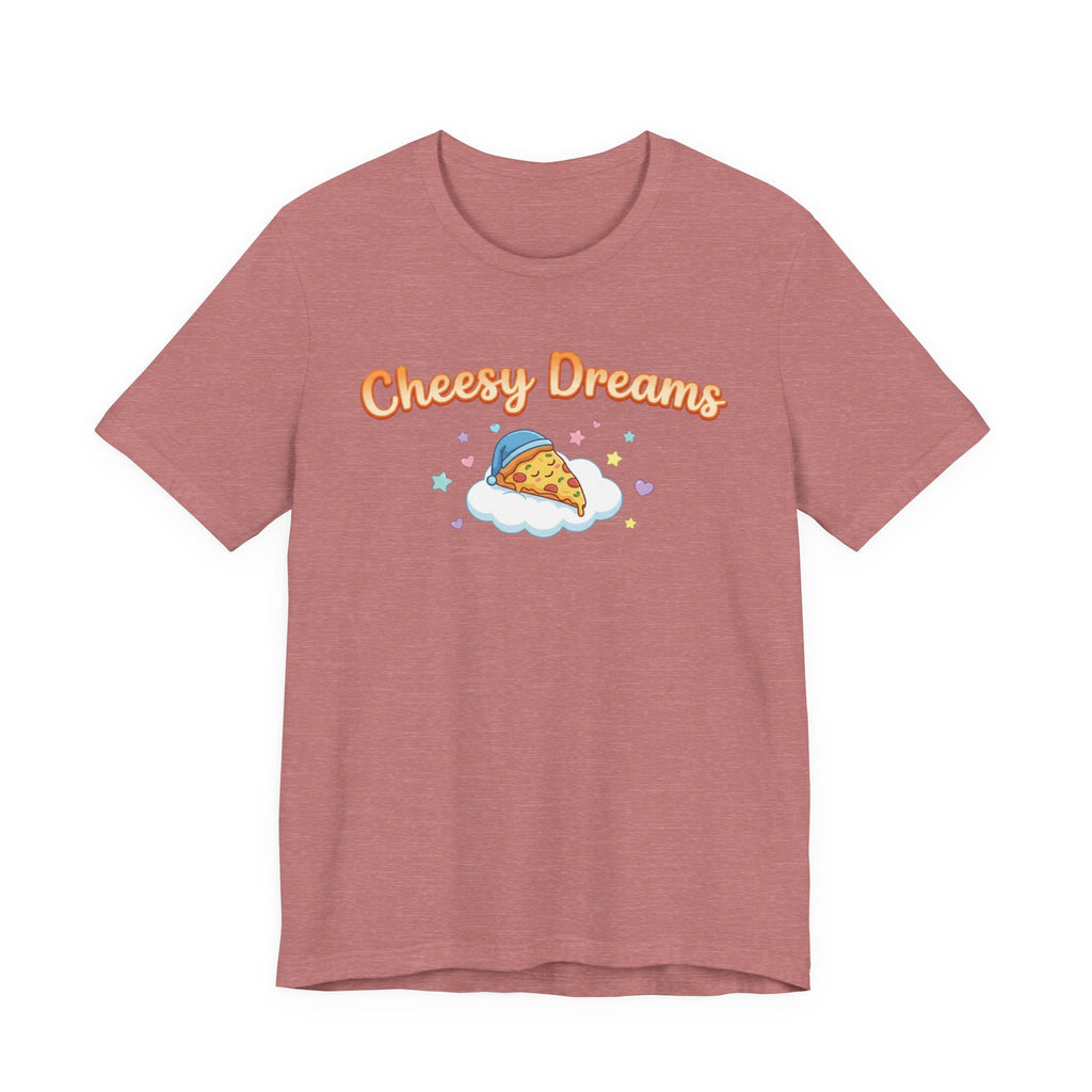 Cheesy Dreams Pizza T-Shirt – Cozy Food Humor Graphic Tee