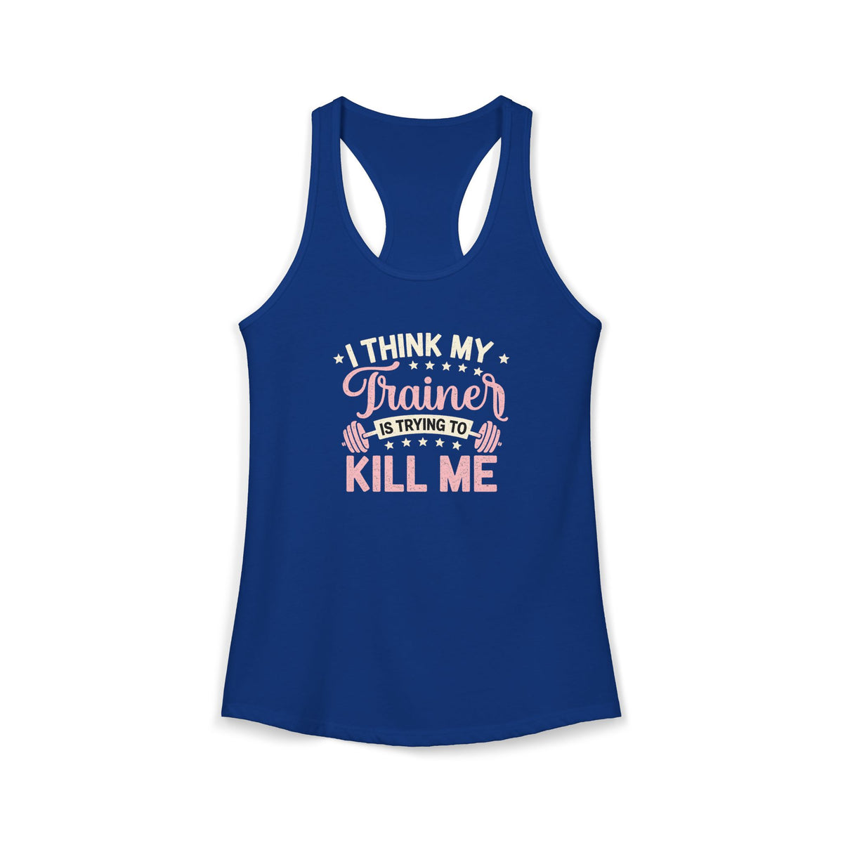 Trainer Trying to Kill Me Racerback Tank