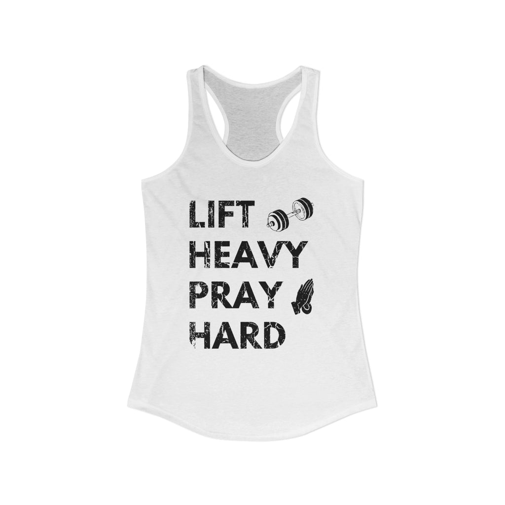 Lift Heavy Pray Hard Racerback Tank